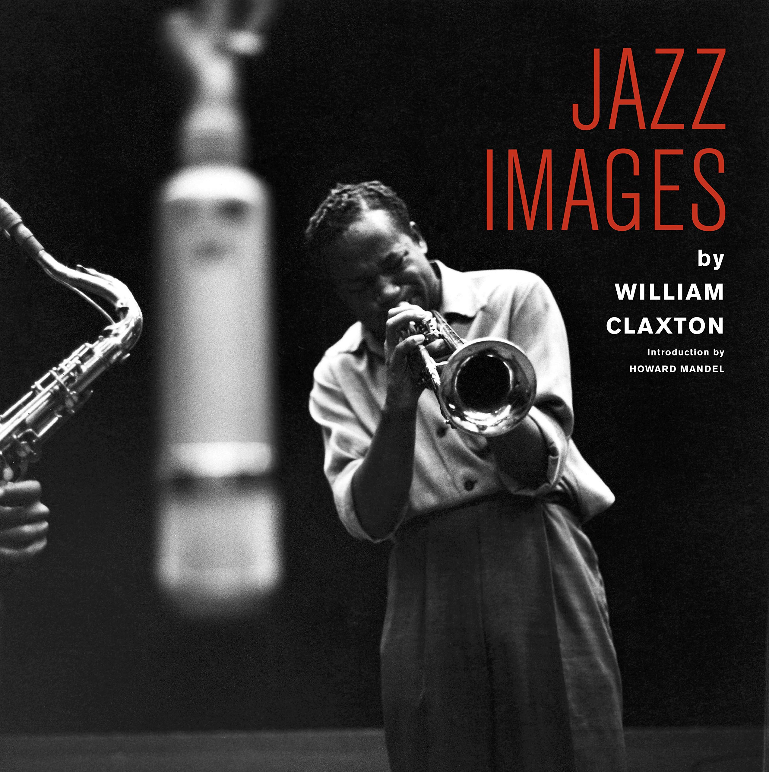 Jazz Images By William Claxton Soley Jordi Claxton William Mandell Howard 9788409038169 Amazon Com Books