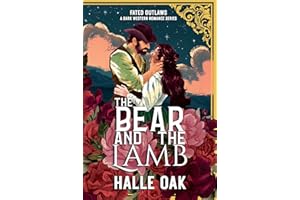 The Bear and the Lamb: A Dark Western Romance (Fated Outlaws: A Dark Western Romance Series)