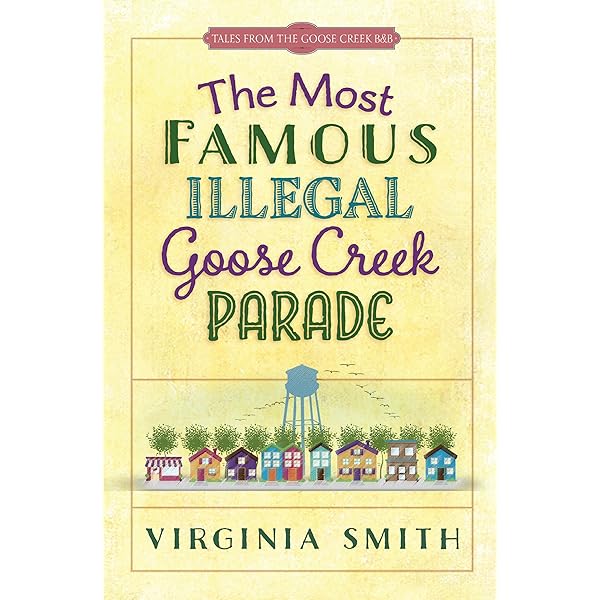 Goose Creek Christmas Parade 2022 The Most Famous Illegal Goose Creek Parade (Tales From The Goose Creek B&B  Book 1) - Kindle Edition By Smith, Virginia. Religion & Spirituality Kindle  Ebooks @ Amazon.com.