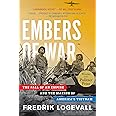 Embers of War: The Fall of an Empire and the Making of America's Vietnam