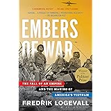Embers of War: The Fall of an Empire and the Making of America's Vietnam