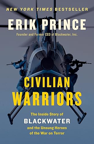Download Civilian Warriors: The Inside Story of Blackwater and the Unsung Heroes of the War on Terror PDF