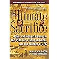 Ultimate Sacrifice: John and Robert Kennedy, the Plan for a Coup in Cuba, and the Murder of JFK