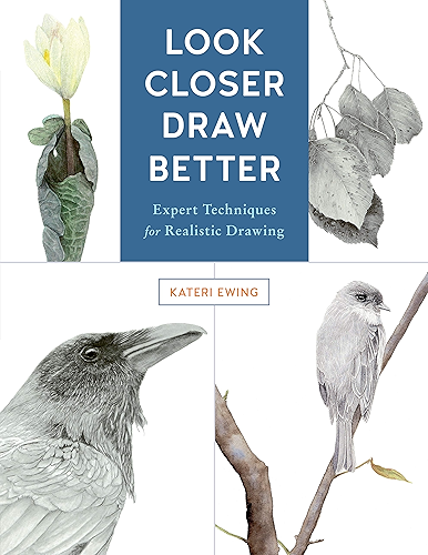 Download Look Closer, Draw Better:Expert Techniques for Realistic Drawing (English Edition) PDF