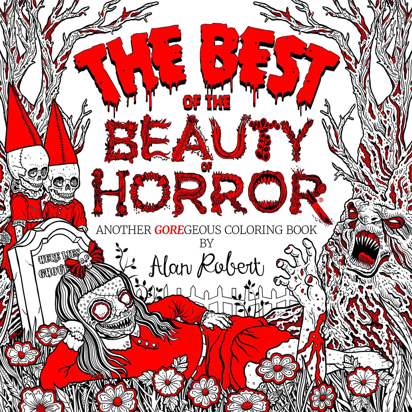 The Best of The Beauty of Horror: Another GOREgeous Coloring Book The Best of The Beauty of Horror: Another GOREgeous Coloring Book Paperback