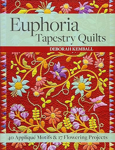 Download Euphoria Tapestry Quilts: 40 Applique Motifs & 17 Flowering Projects: Includes Pattern PDF