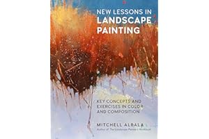 New Lessons in Landscape Painting: Key Concepts and Exercises in Color and Composition - By the author of The Landscape Paint