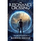THE RESONANCE CROSSING (THE HaaR BiiNGER SERIES &mdash; The Spiral Trilogy Book 1)