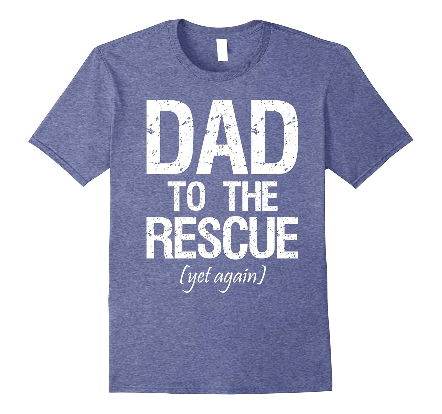 Dad To The Rescue Tshirt Funny Tee-anz