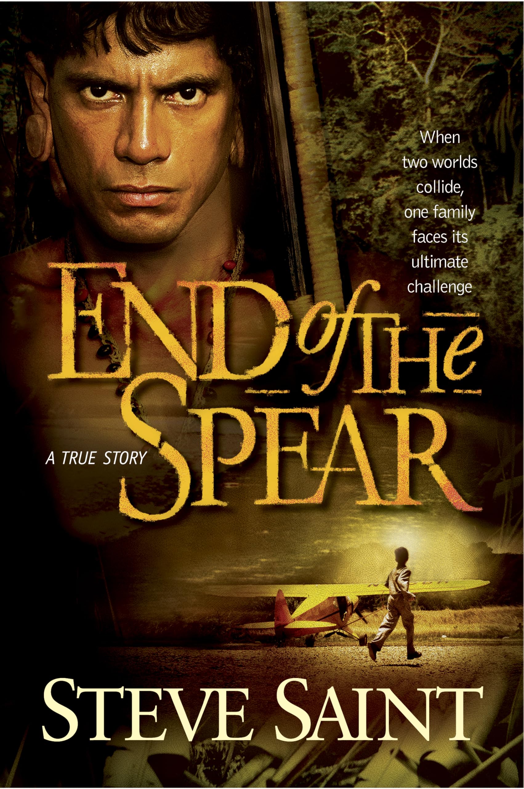 End of the Spear: A True Story