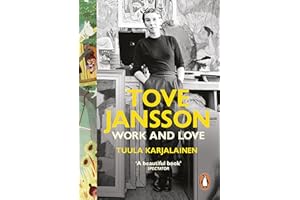 Tove Jansson: Work and Love
