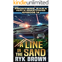 Ep.#14 - "A Line in the Sand" (The Frontiers Saga - Part 2: Rogue Castes) book cover