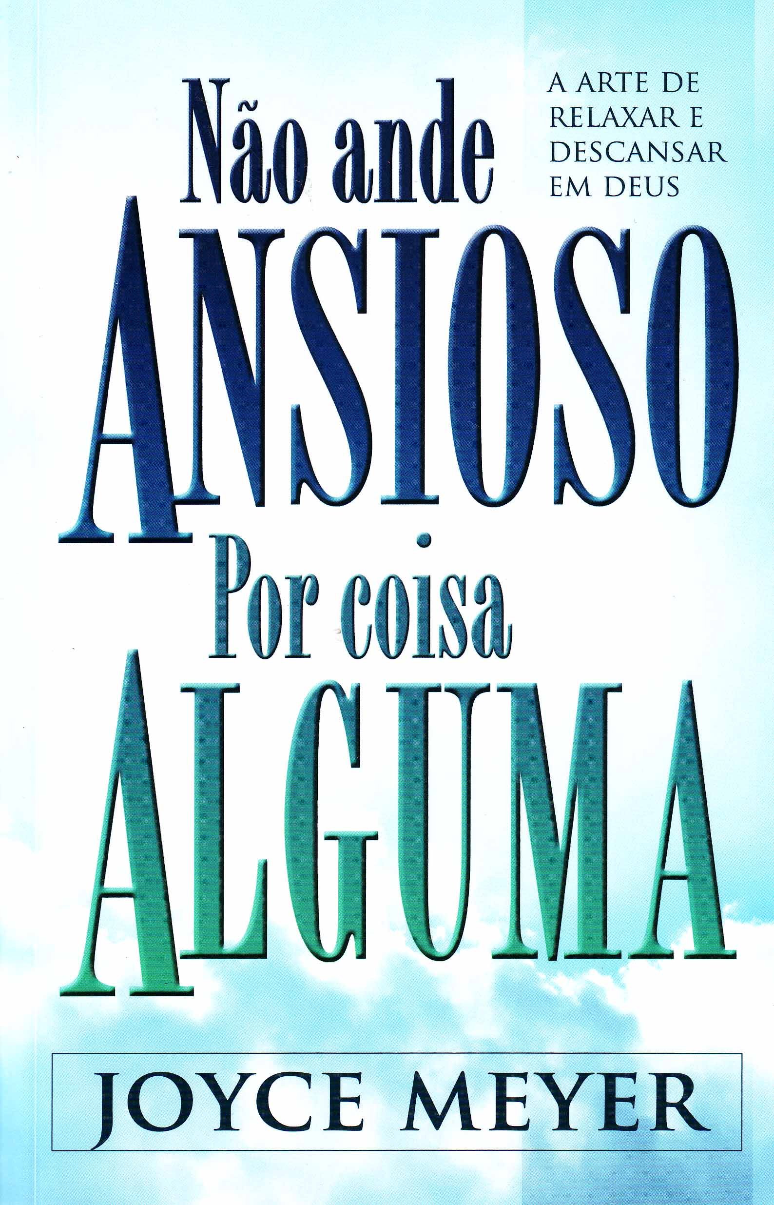 Não Andeis Ansiosos Por Coisa Alguma Nvi - RETOEDU