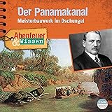 Der Panamakanal - Meisterbauwerk im