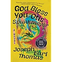Amazon.com: God Bless You, Otis Spunkmeyer: A Novel: 9781538740996