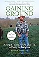 Gaining Ground: A Story Of Farmers' Markets, Local Food, And Saving The Family Farm
