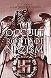 The Occult Roots of Nazism: Secret Aryan Cults and Their Influence on Nazi Ideology
