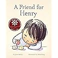 A Friend for Henry: (Books About Making Friends, Children's Friendship Books, Autism Awareness Books for Kids)