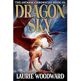 Dragon Sky: A Fantasy Adventure (The Artania Chronicles Book 3)
