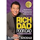 Rich Dad Poor Dad: What the Rich Teach Their Kids About Money That the Poor and Middle Class Do Not!