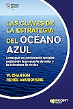 Las claves de la Estrategia del Océano Azul (Spanish Edition)