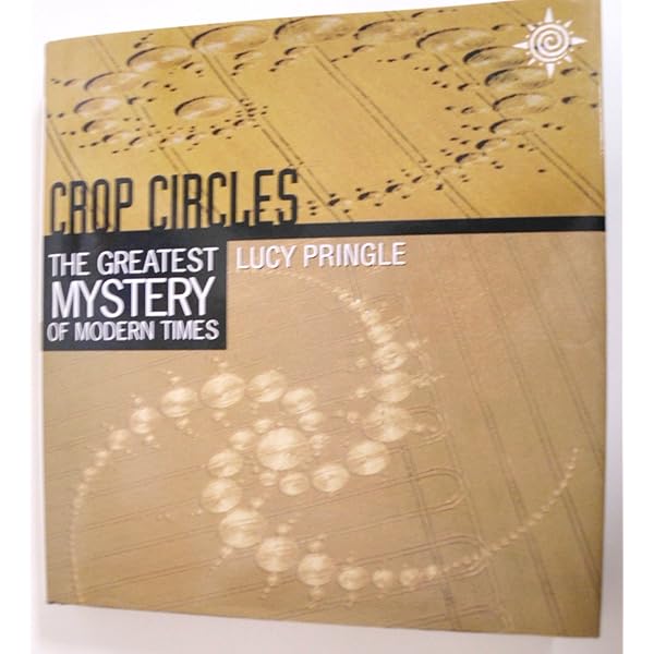 CROP CIRCLES ミステリーと神聖幾何学の世界 図説書 The Deepening Complexity of Crop Circles: Scientific Research and