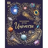 The Mysteries of the Universe: Discover the best-kept secrets of space (DK Children's Anthologies)