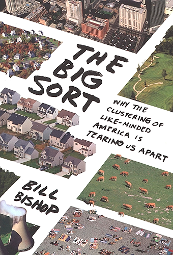 Download The Big Sort: Why the Clustering of Like-Minded American is Tearing Us Apart (English Edition) PDF