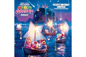 The Super Mario Galaxy Movie: Peach's Birthday Surprise: The Super Mario Galaxy Movie Storybook