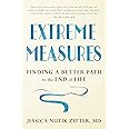 Extreme Measures: Finding a Better Path to the End of Life