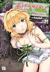 悠優の追放魔法使いと幼なじみな森の女神様。 ~王都では最弱認定の緑魔法ですが、故郷の農村に帰ると万能でした~ 第6巻