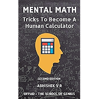 Mental Math: Tricks To Become A Human Calculator (For Speed Math, Math Tricks, Vedic Math Enthusiasts, GMAT, GRE, SAT… book cover