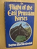 Flight of the East Prussian Horses (English and German Edition)