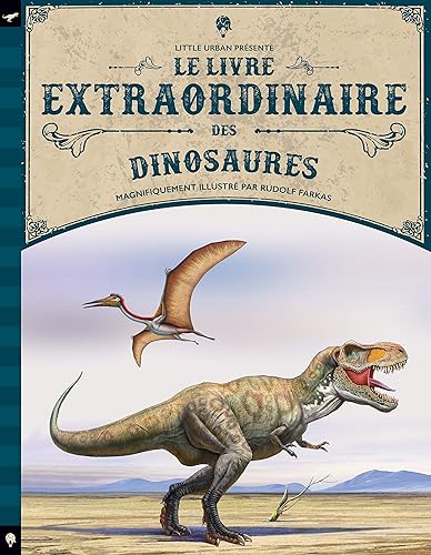 Download Le livre extraordinaire des dinosaures PDF