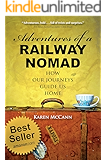 Adventures of a Railway Nomad: How Our Journeys Guide Us Home