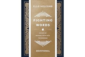 Fighting Words Devotional: 100 Days of Speaking Truth into the Darkness