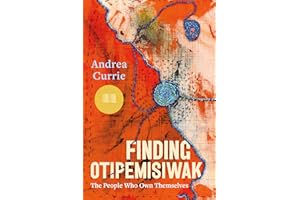 Finding Otipemisiwak: The People Who Own Themselves