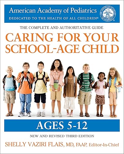 Download Caring for Your School-Age Child, 3rd Edition: Ages 5-12 PDF