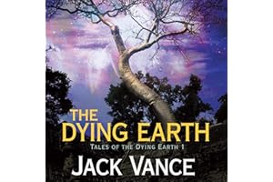 The Dying Earth: Tales of the Dying Earth, Book 1