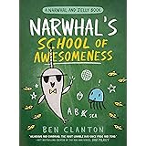 Narwhal's School of Awesomeness (A Narwhal and Jelly Book #6)