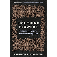 Lightning Flowers: My Journey to Uncover the Cost of Saving a Life book cover