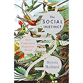 The Social Instinct: How Cooperation Shaped the World