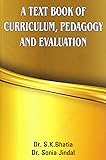 A Textbook of Curriculum, Pedagogy and Evaluation (For D. El. Ed. Students)