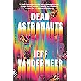 Dead Astronauts: A Novel