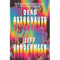 Dead Astronauts: A Novel