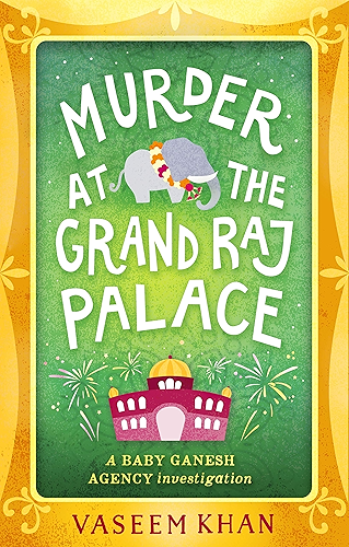 Download Murder at the Grand Raj Palace: Baby Ganesh Agency Book 4 (English Edition) PDF