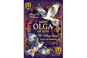 Saint Olga of Kyiv, The Viking Queen: Saint or Savage?