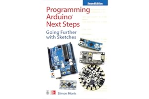 Programming Arduino Next Steps: Going Further with Sketches, Second Edition