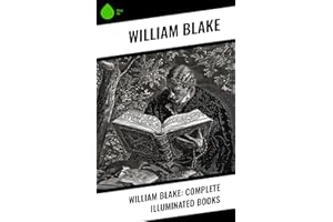 William Blake: Complete Illuminated Books