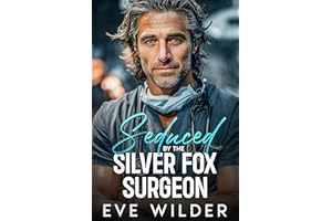 SEDUCED By The Silver Fox Surgeon: A Secret Baby, Forbidden Workplace Romance